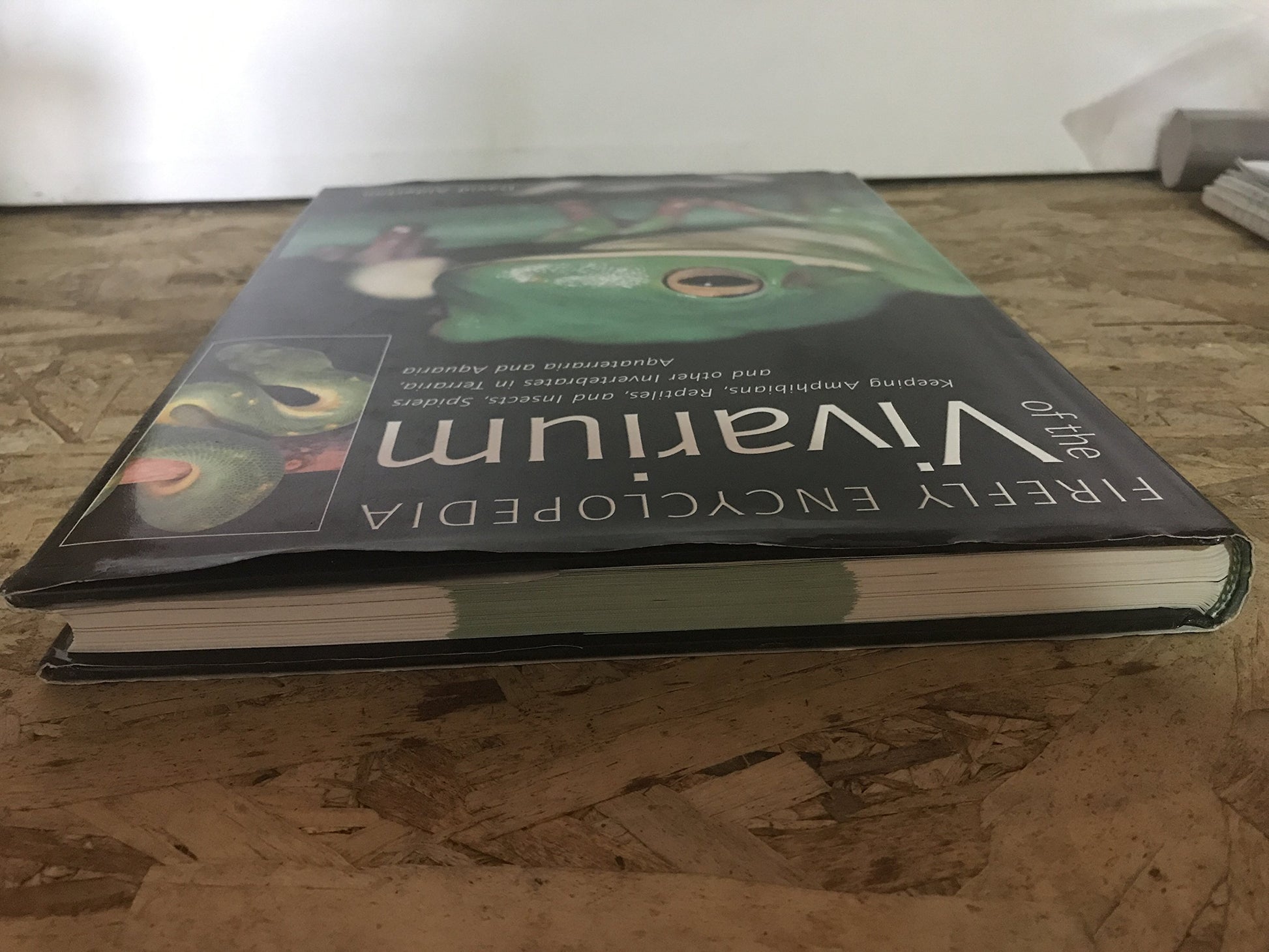 Firefly Encyclopedia of the Vivarium: Keeping Amphibians, Reptiles, and Insects, Spiders and other Invertebrates in Terraria, Aquaterraria, and Aquaria