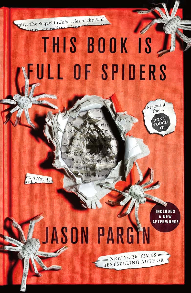 This Book Is Full of Spiders (John Dies at the End, 2)