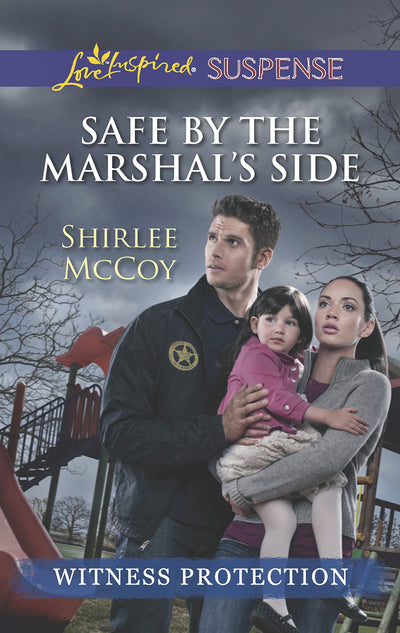 Safe by the Marshal's Side (Witness Protection)