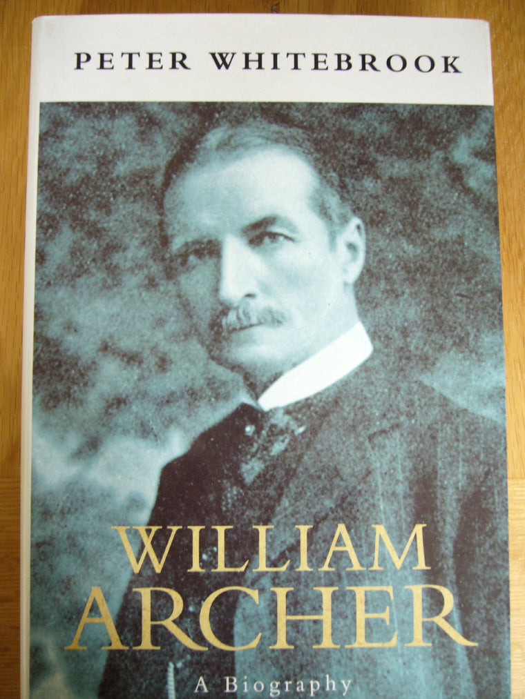WILLIAM ARCHER: A LIFE CLT