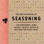 The Encyclopedia of Seasoning: 350 Marinades, Rubs, Glazes, Sauces, Bastes and Butters for Every Meal (Encyclopedia Cookbooks)