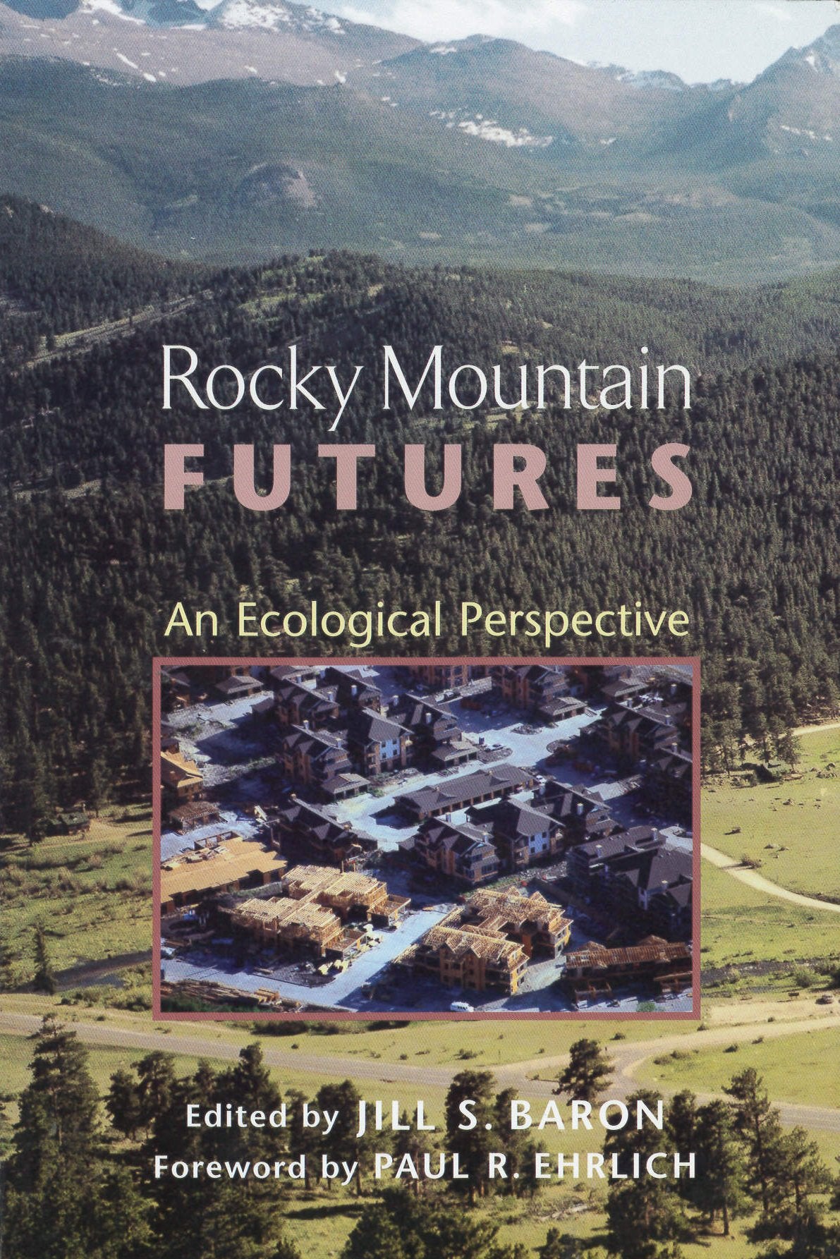 Rocky Mountain Futures: An Ecological Perspective