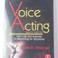 The Art of Voice Acting: The Craft and Business of Performing Voiceover