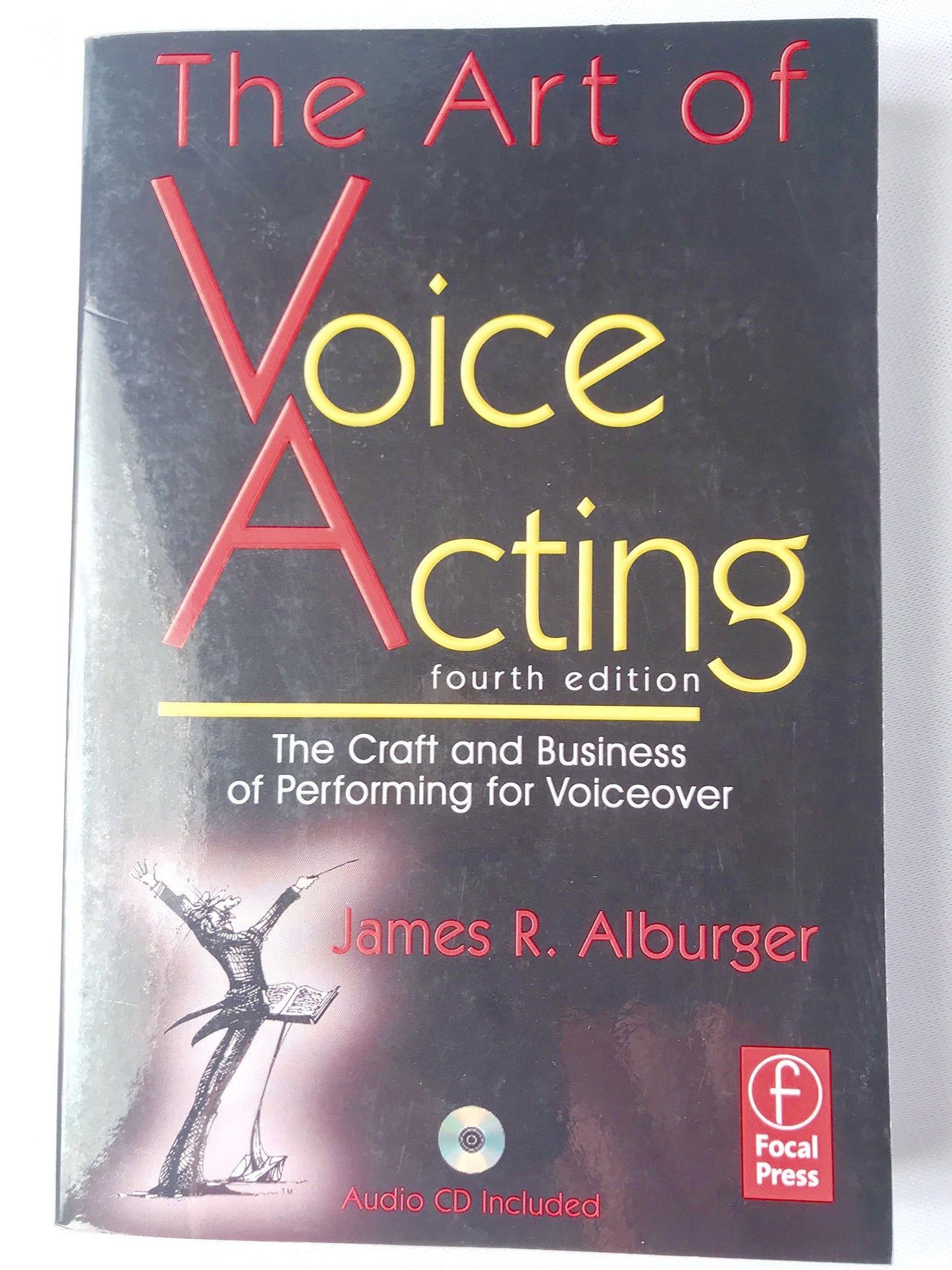 The Art of Voice Acting: The Craft and Business of Performing Voiceover