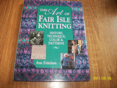 The Art of Fair Isle Knitting by Ann Feitelson