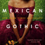 Mexican Gothic