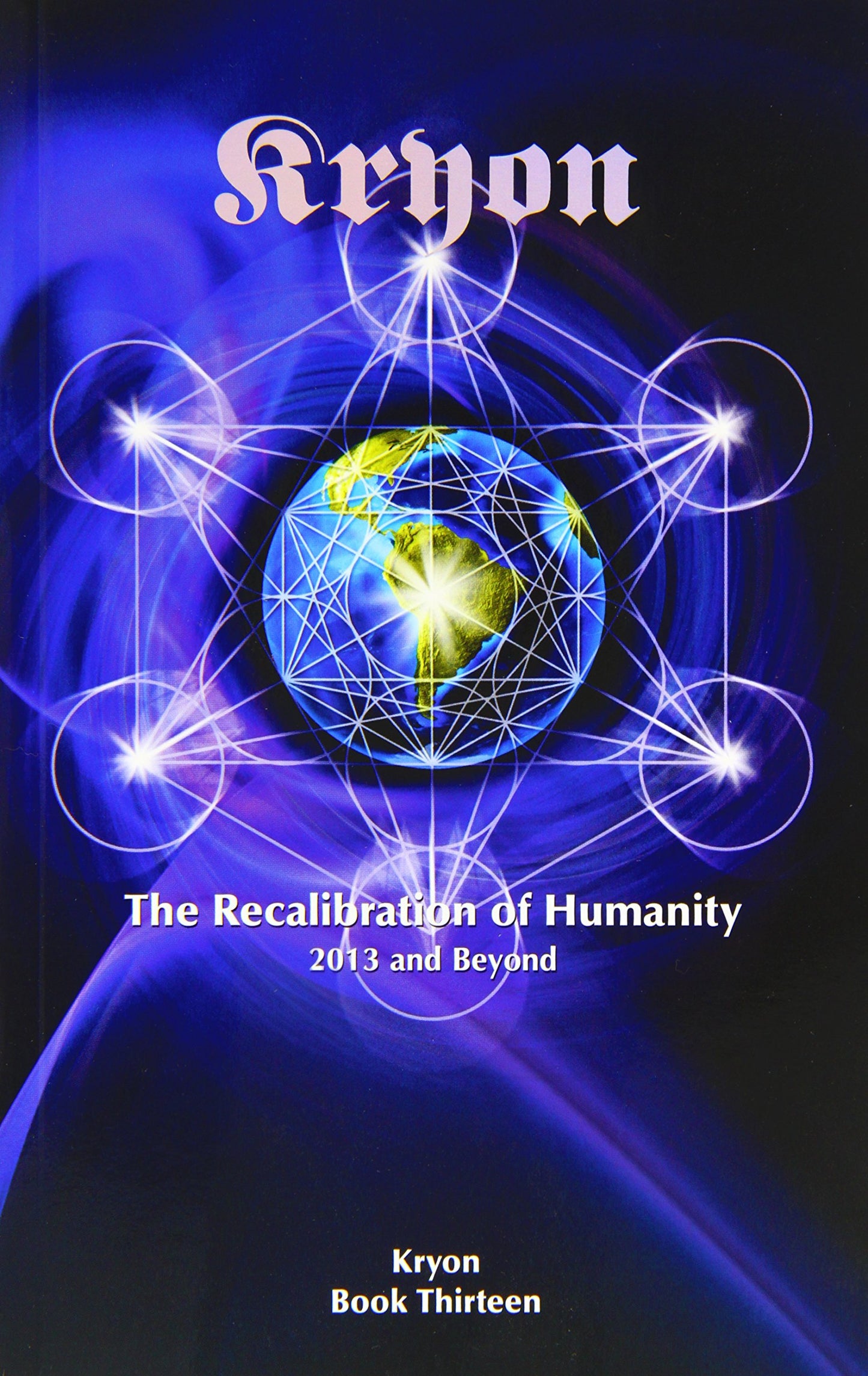 The Recalibration of Humanity: 2013 and Beyond