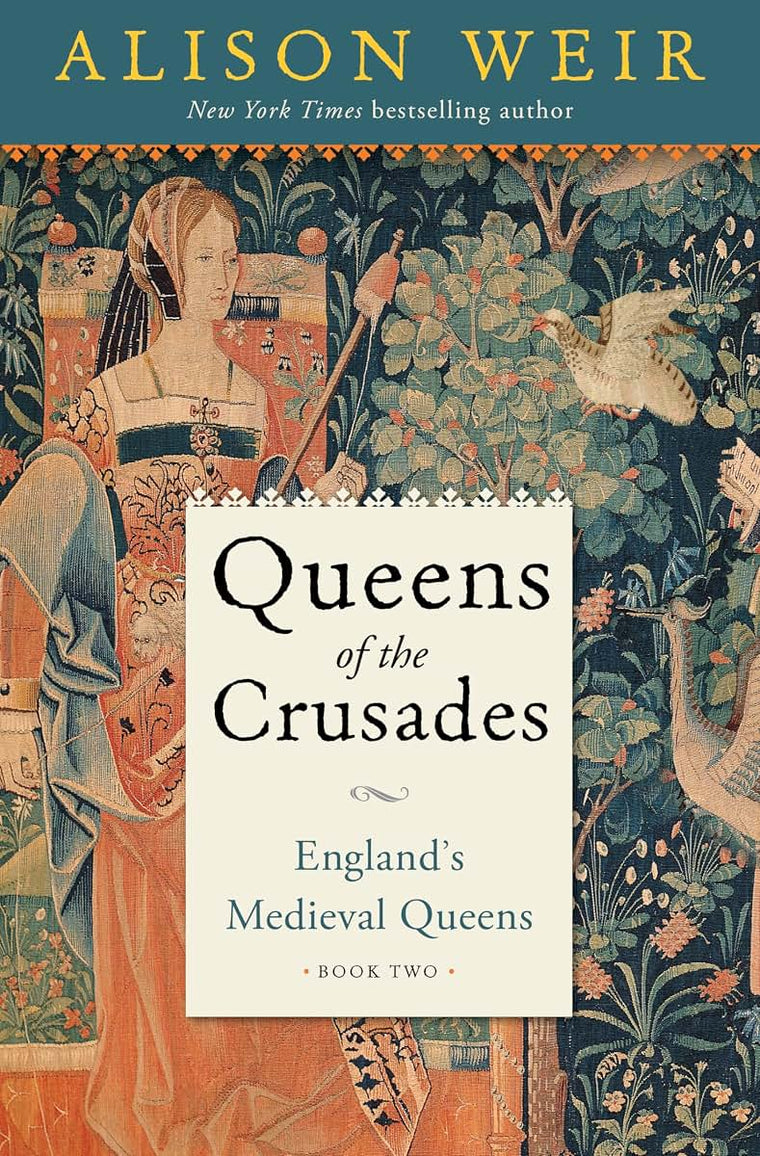 Queens of the Crusades: England's Medieval Queens Book Two