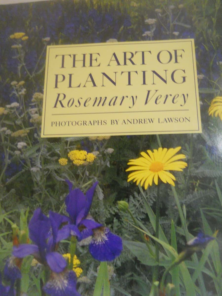 The Art of Planting by Verey, Rosemary