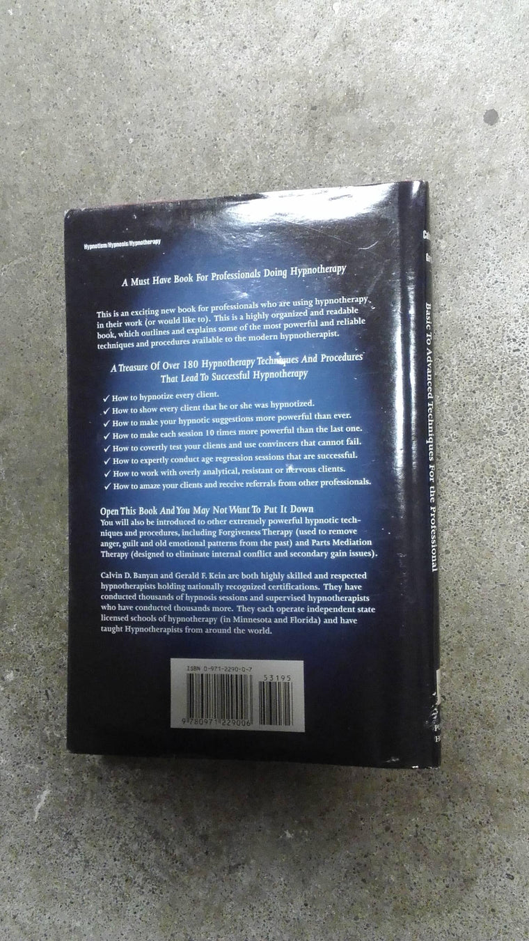Hypnosis and Hypnotherapy Basic to Advanced Techniques for the Professional — back cover
