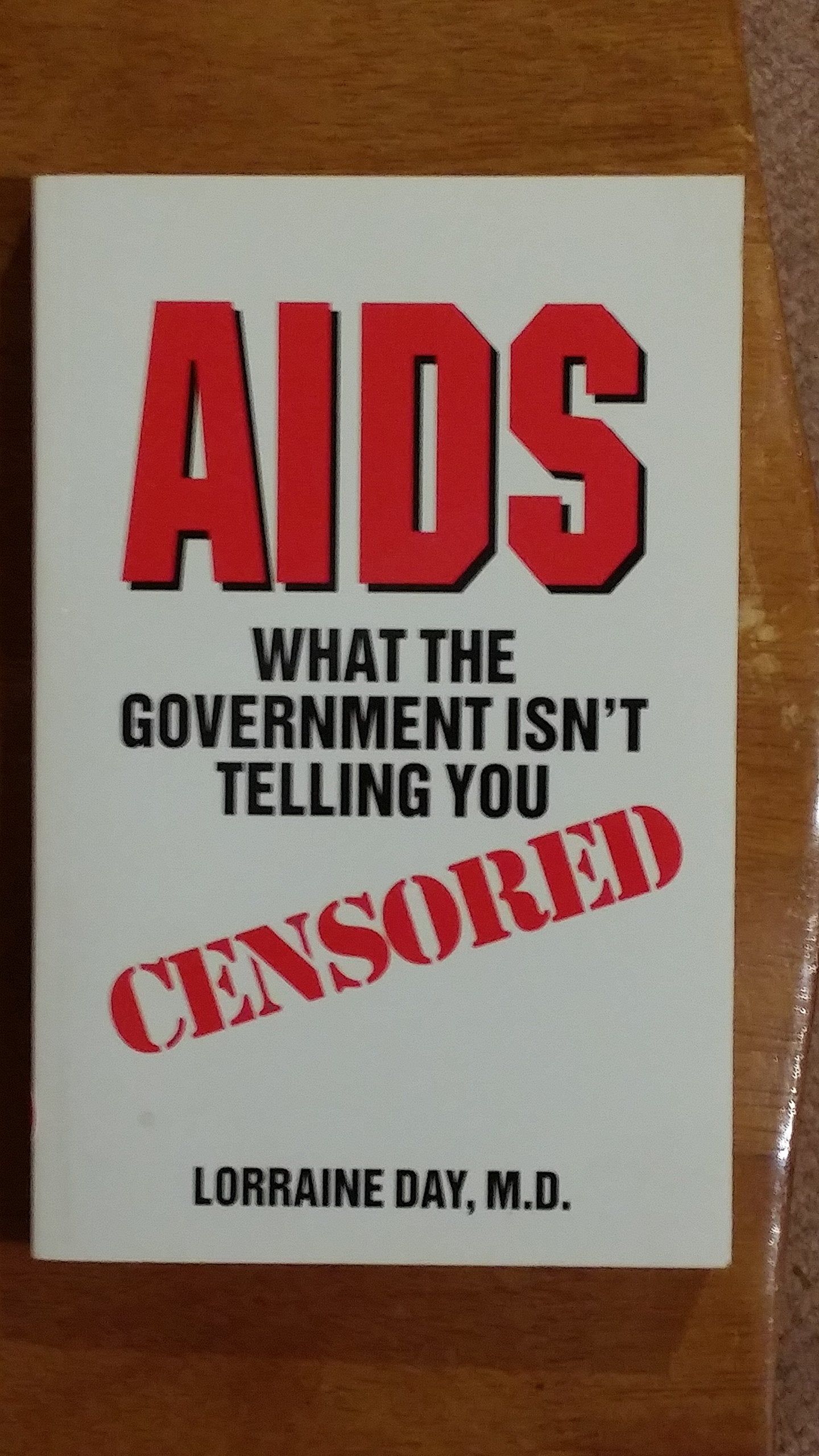 AIDS: What the Government Isn't Telling You by Lorraine Day (New)