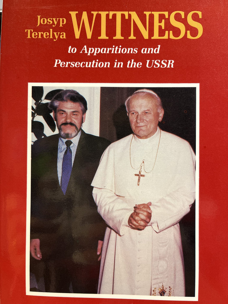 Josyp Terelya: Witness To Apparitions and Persecution in the USSR : An Autobiography