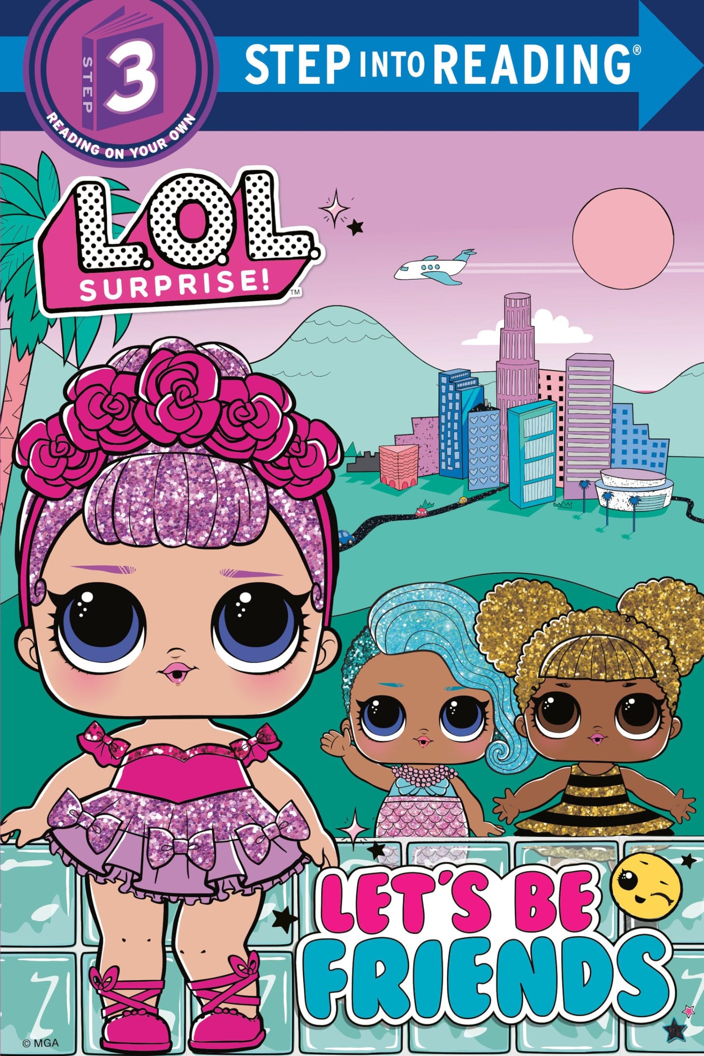 Let's Be Friends (L.O.L. Surprise!) (Step into Reading) by R