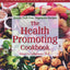 The Health-Promoting Cookbook: Simple, Guilt-Free, Vegetaria