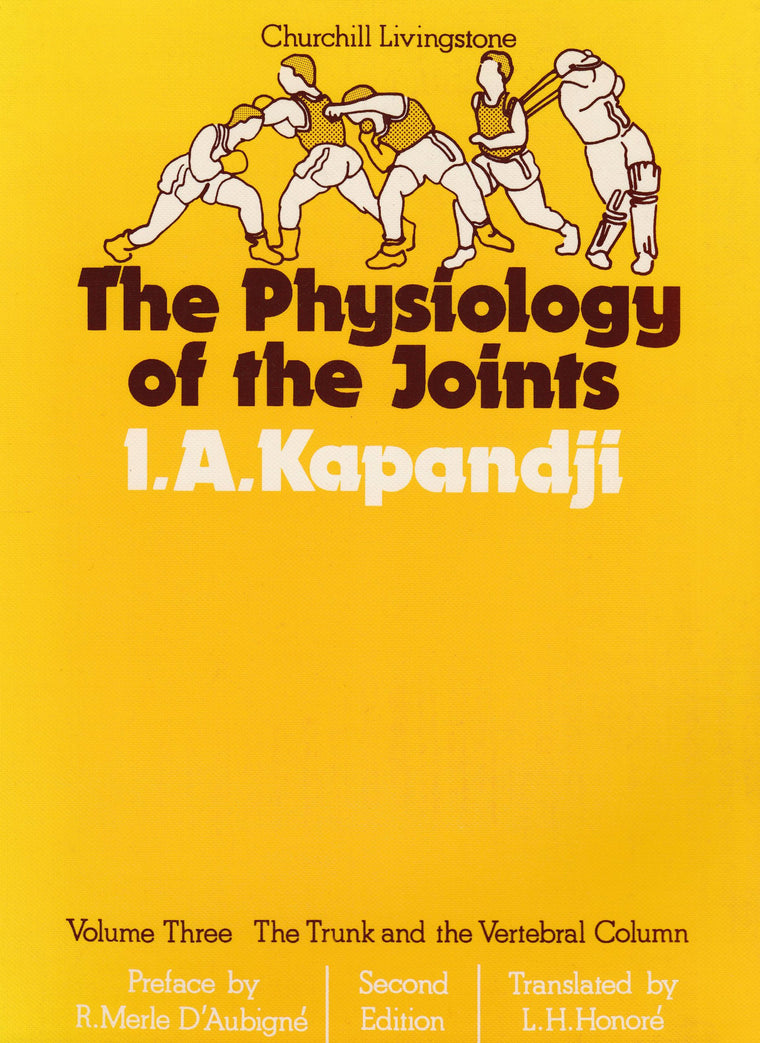 The Physiology of the Joints, Volume 3: The Trunk and the Vertebral Column, Volume 3