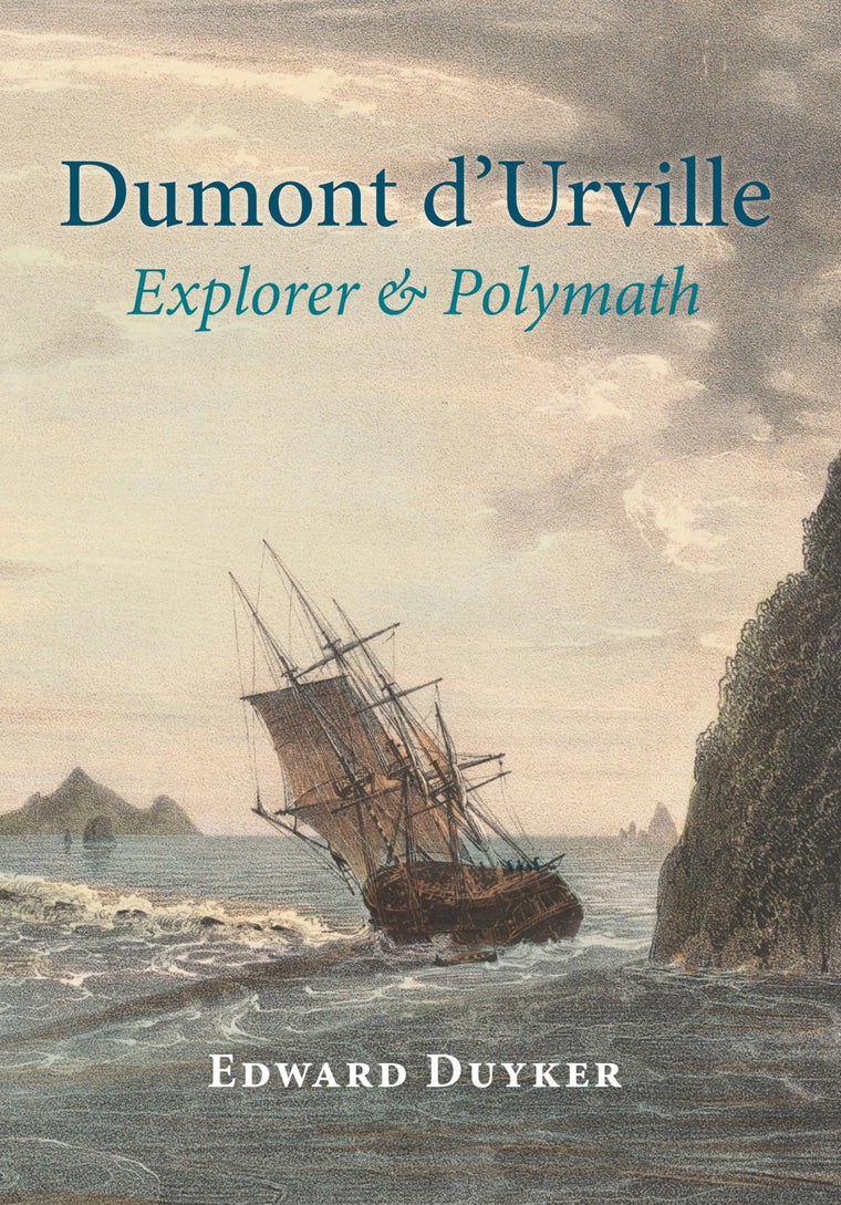 Dumont dUrville: Explorer & Polymath