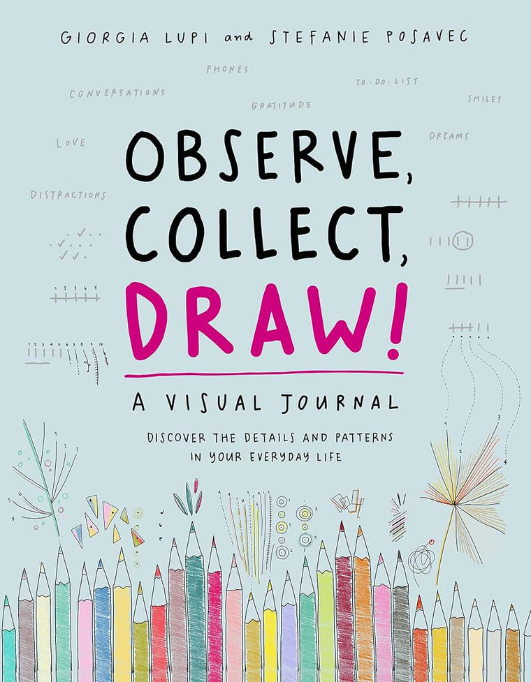 Observe Collect Draw!: A Visual Journal