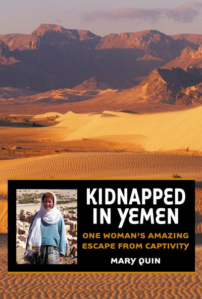 Kidnapped In Yemen: One Woman's Amazing Escape From Captivity