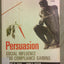 Persuasion: Social Influence and Compliance Gaining, 5e