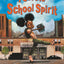 I Got the School Spirit