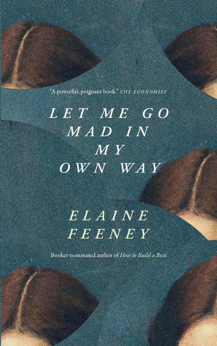 Let Me Go Mad in My Own Way