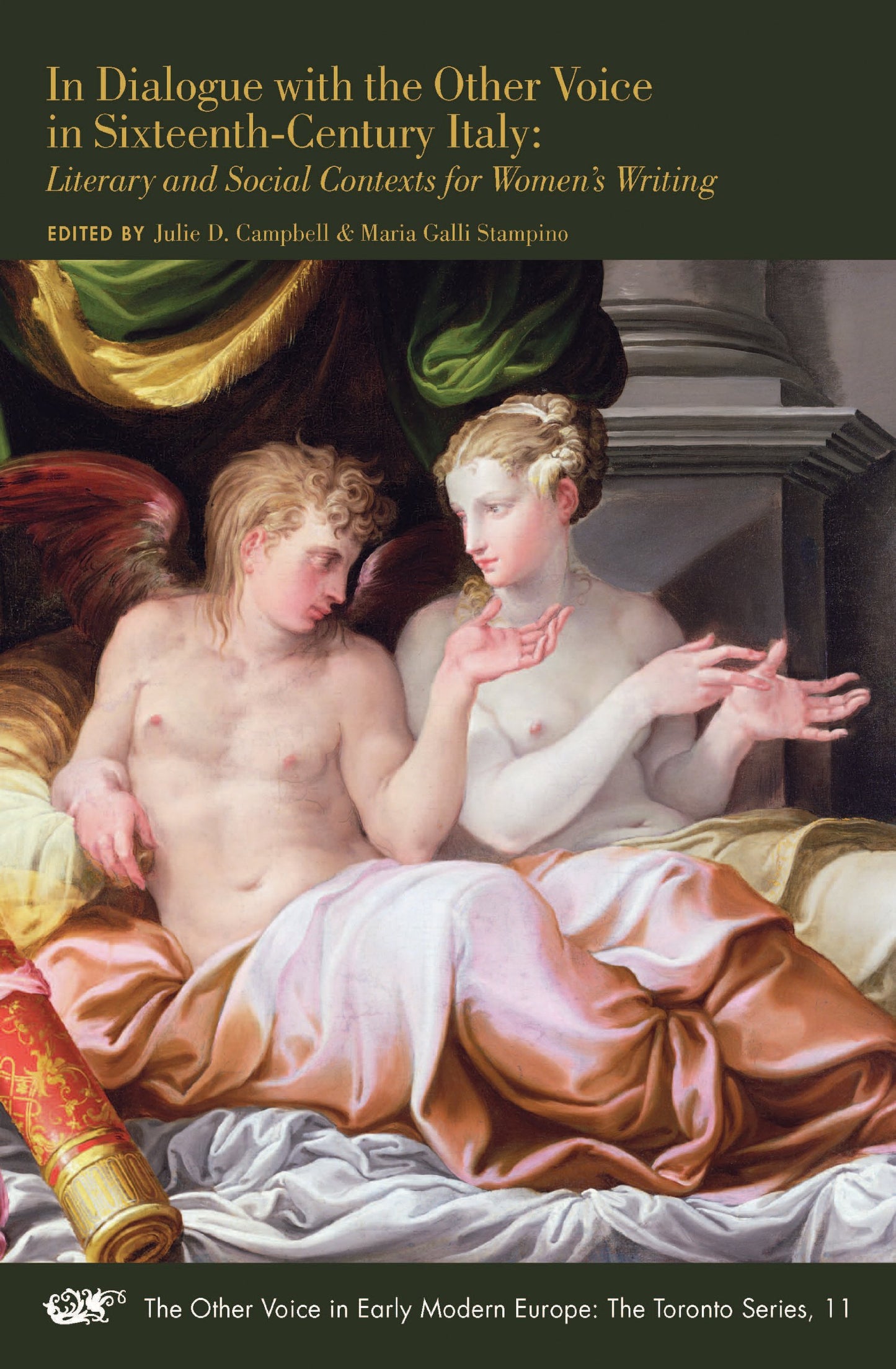 In Dialogue with the Other Voice in Sixteenth-century Italy: Literary and Social Contexts for Women's Writing (Volume 11) (The Other Voice in Early Modern Europe: The Toronto Series)