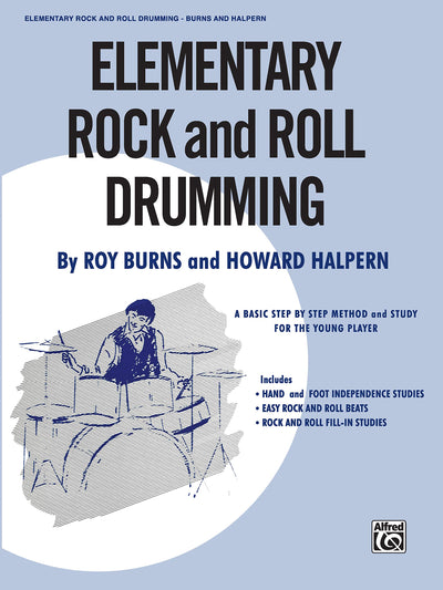 Elementary Rock and Roll Drumming: A Basic Step-by-Step Method and Study for the Younger Player