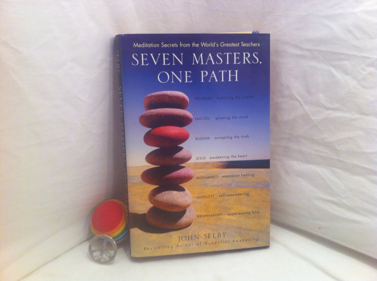 Seven Masters, One Path: Meditation Secrets from the World's Greatest Teachers