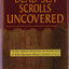 The Dead Sea Scrolls Uncovered: The First Complete Translation and Interpretation of 50 Key Documents Withheld for Over 35 Years
