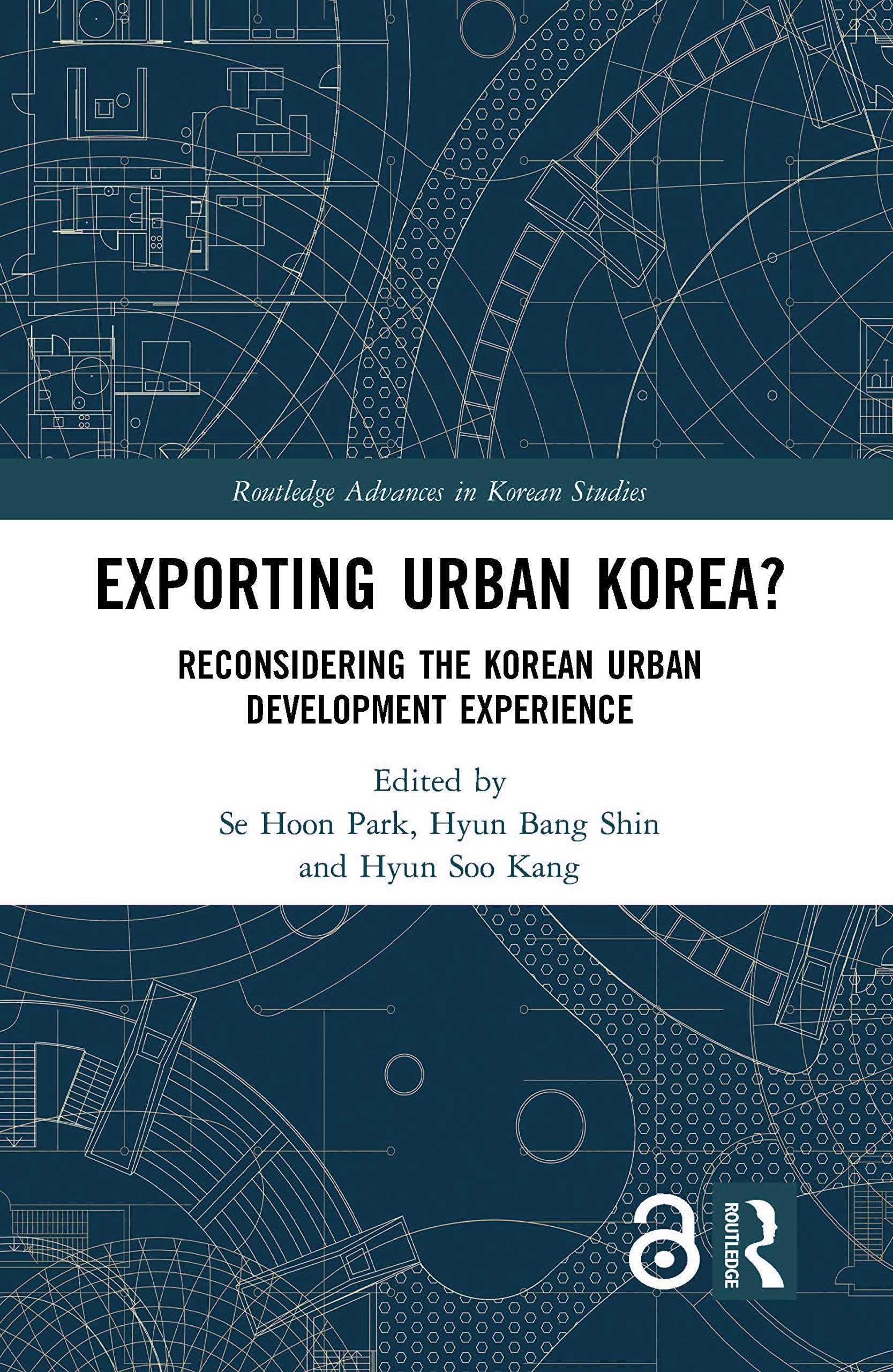 Exporting Urban Korea? (Routledge Advances in Korean Studies)