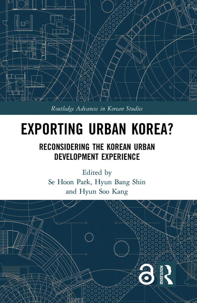 Exporting Urban Korea? (Routledge Advances in Korean Studies)