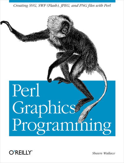 Perl Graphics Programming: Creating SVG, SWF (Flash), JPEG a