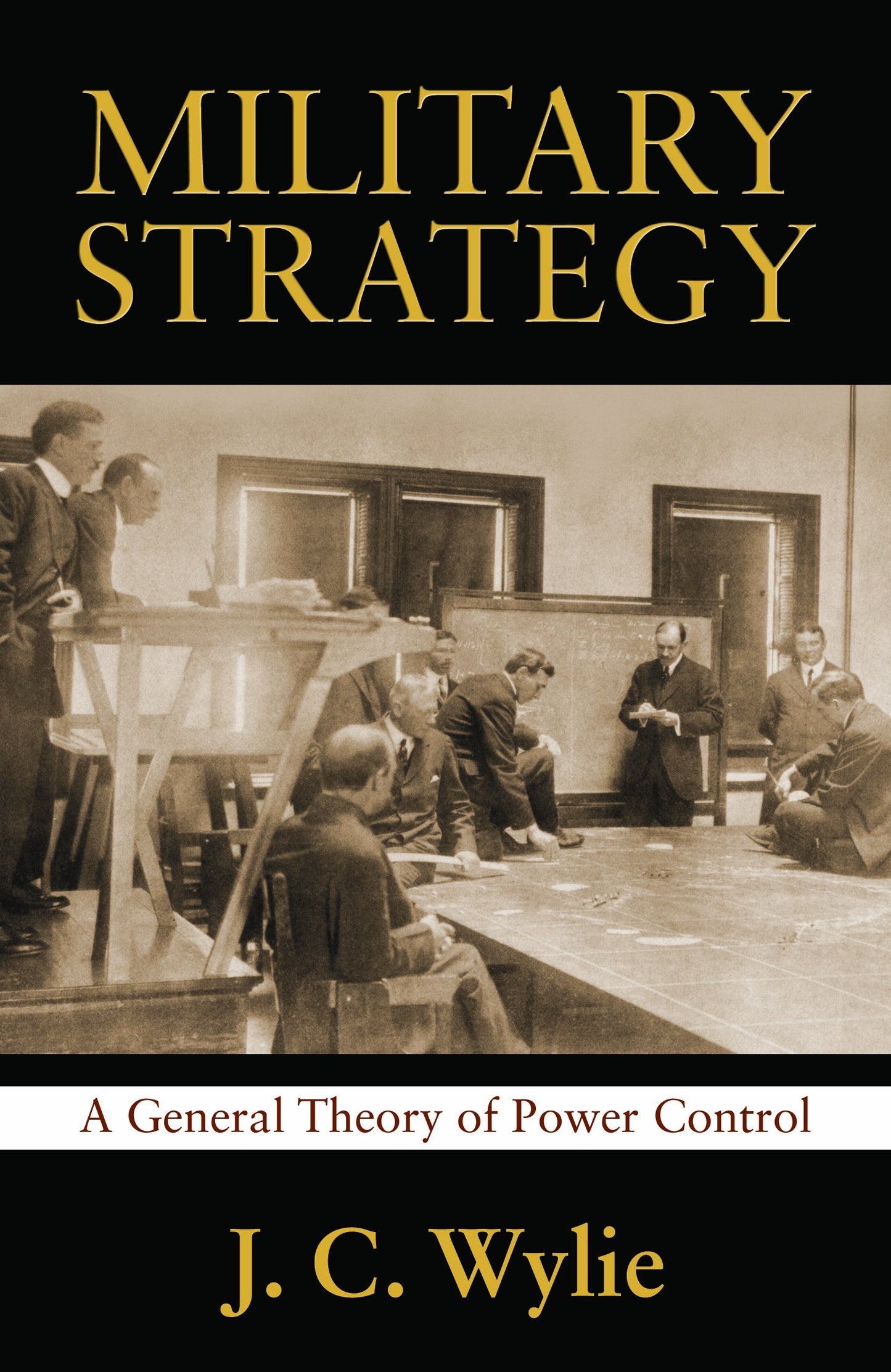Military Strategy: A General Theory of Power Control (Classic Reprint)