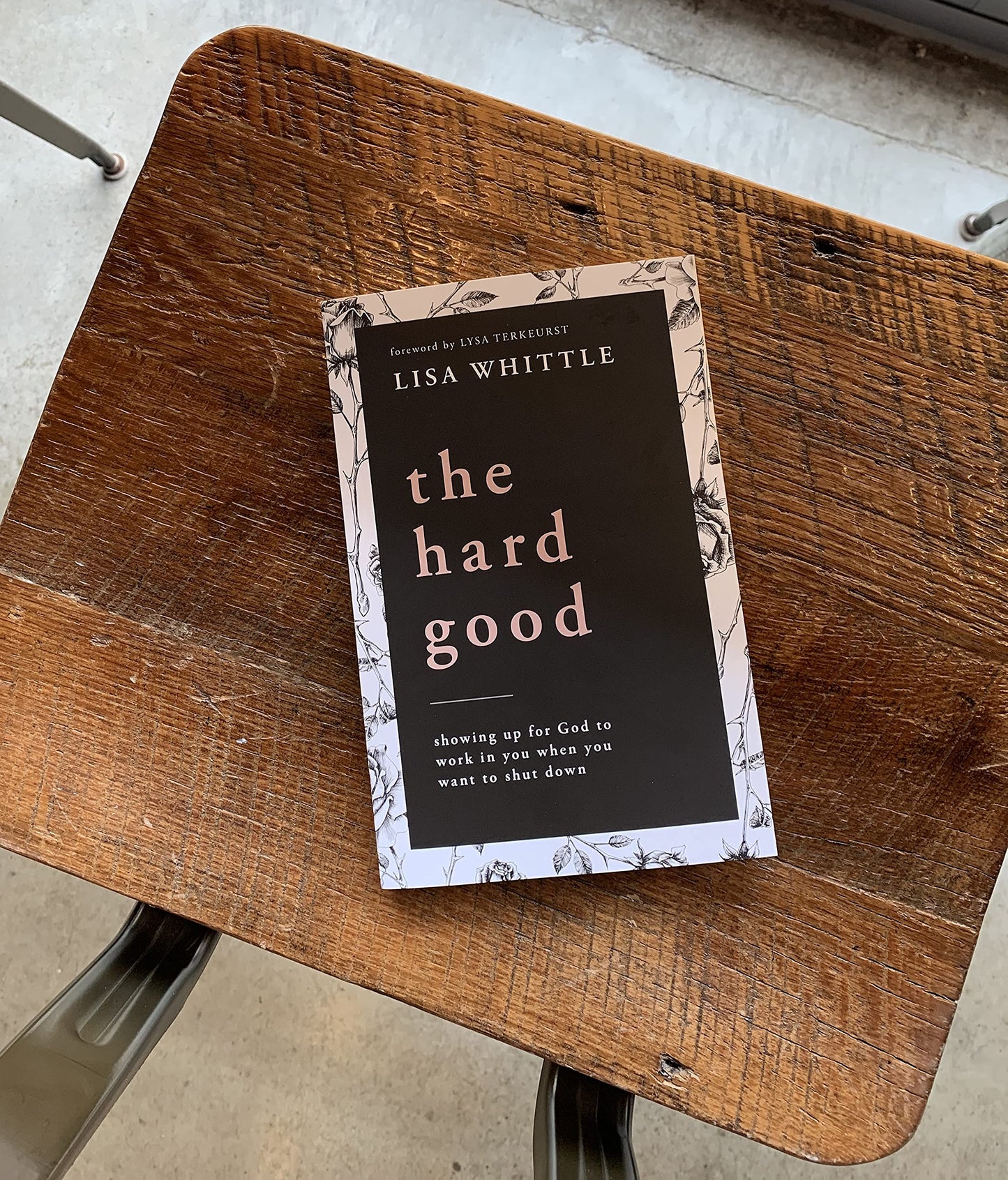 The Hard Good: Showing Up for God to Work in You When You Want to Shut Down