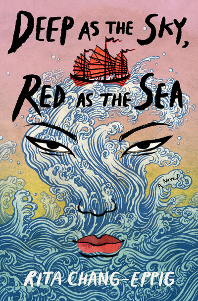 Deep as the Sky, Red as the Sea by Rita Chang-Eppig