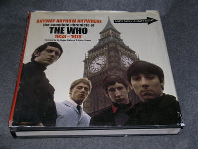 Anyway Anyhow Anywhere: The Complete Chronicle of THE WHO 1958-1978