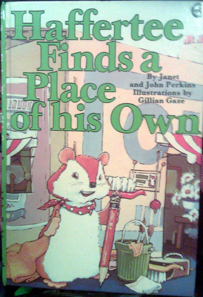 Haffertee Hamster Finds a Place of His Own (Haffertee Hamster Series)