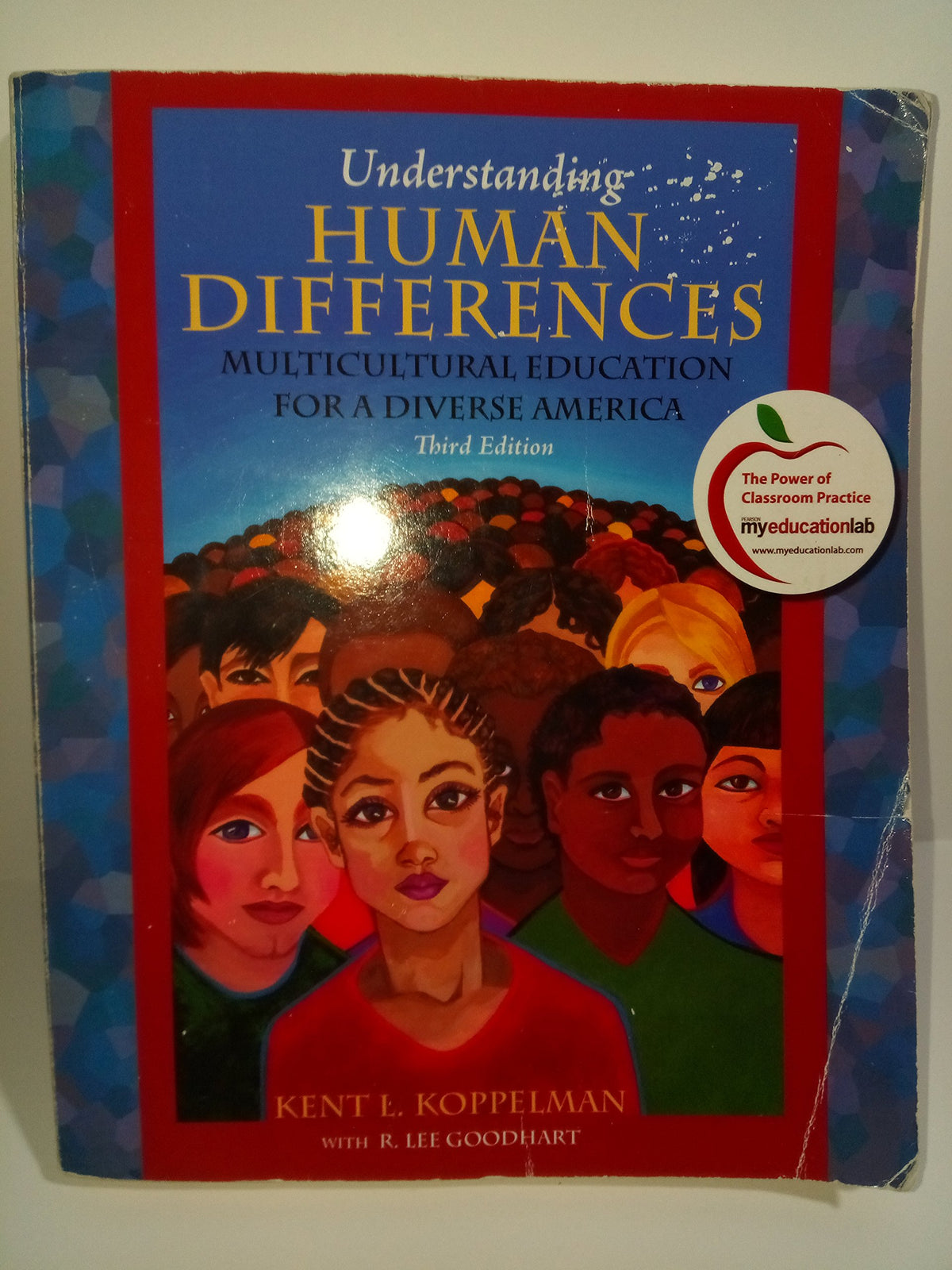 Understanding Human Differences: Multicultural Education for a Diverse America, 3rd Edition (Myeducationlab Series)