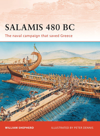 Salamis 480 BC: The naval campaign that saved Greece (Campaign, 222)