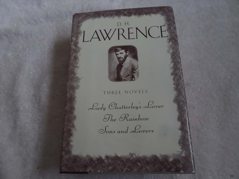 D.H. Lawrence, three complete novels: Lady Chatterley's lover, The Rainbow, Sons and lovers