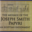 Message of the Joseph Smith Papyri: An Egyptian Endowment (Works)