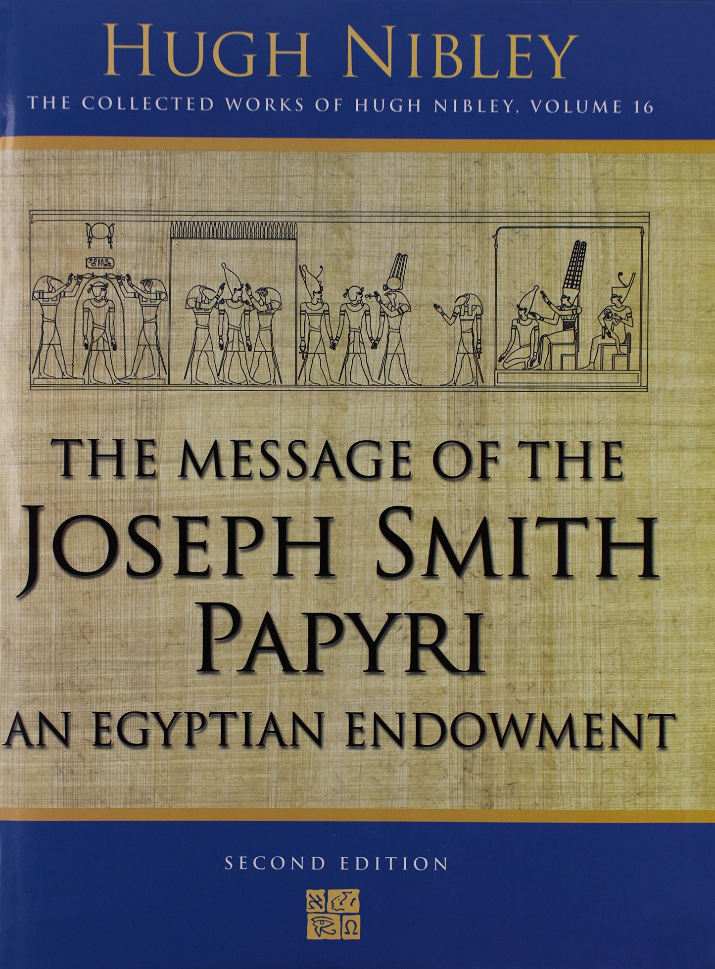 Message of the Joseph Smith Papyri: An Egyptian Endowment (Works)