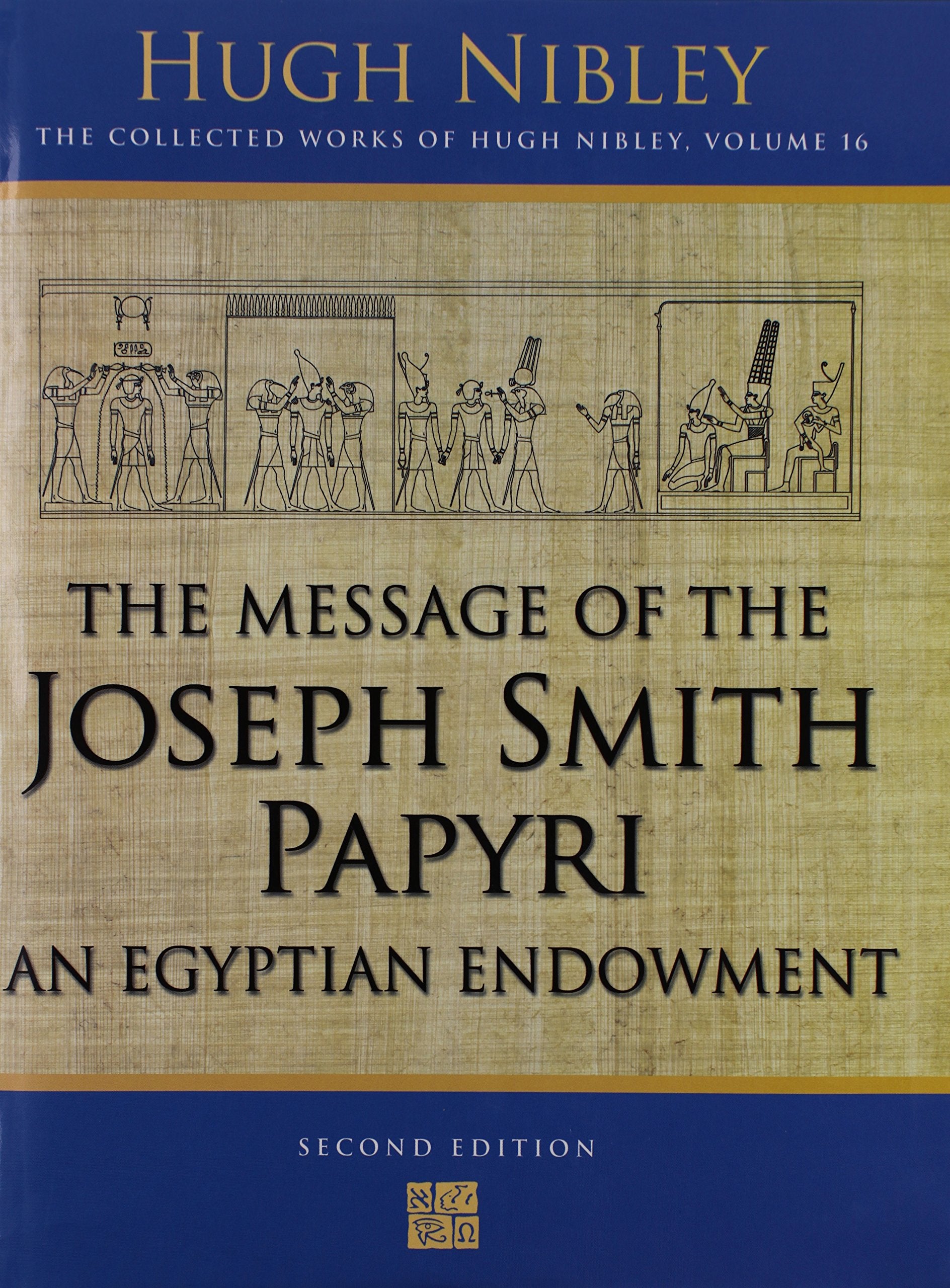 Message of the Joseph Smith Papyri: An Egyptian Endowment (Works)
