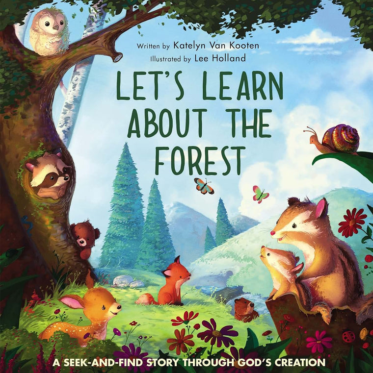 Lets Learn About the Forest: A Seek-and-Find Story Through Gods Creation
