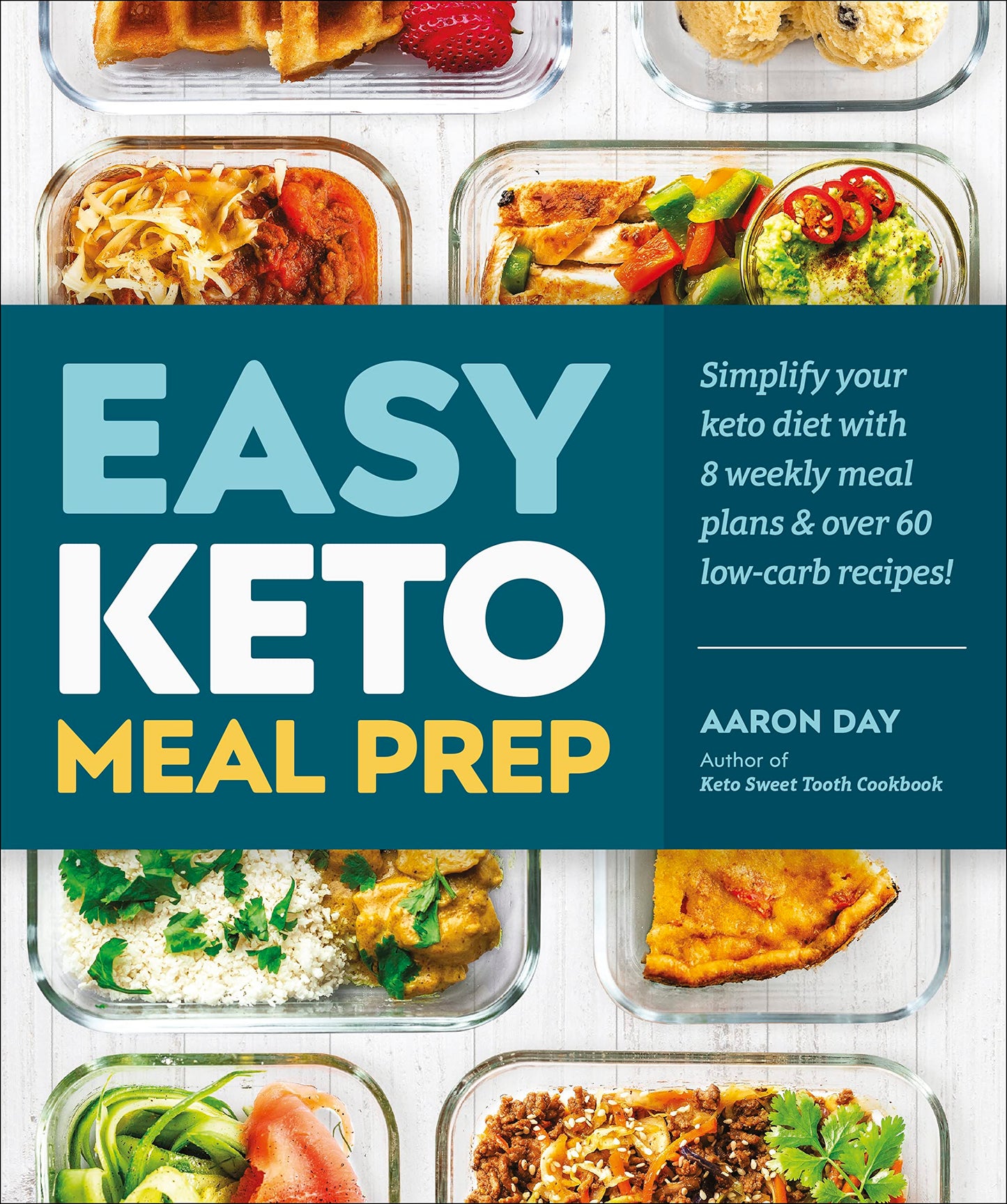 Easy Keto Meal Prep: Simplify Your Keto Diet with 8 Weekly M