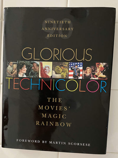 Glorious Technicolor: The Movies' Magic Rainbow; Ninetieth Anniversary Edition