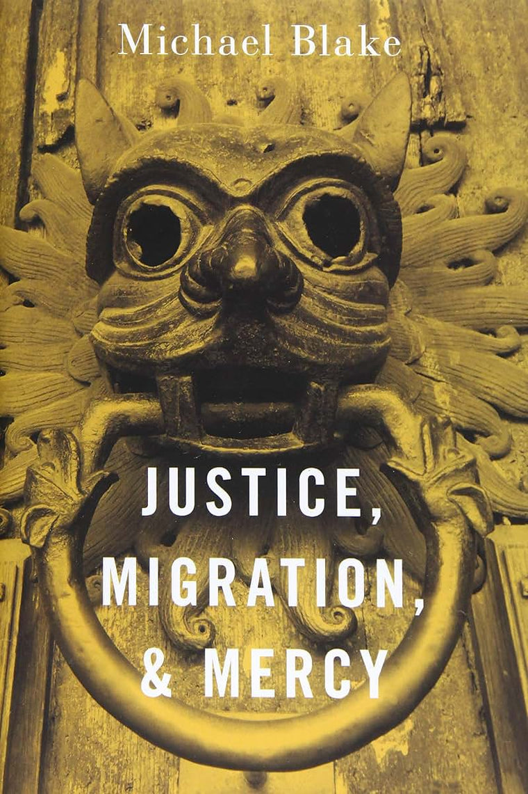 Justice, Migration, and Mercy