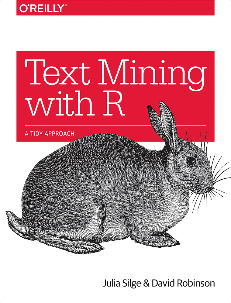 Text Mining with R: A Tidy Approach