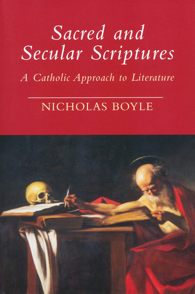 Sacred and Secular Scriptures: A Catholic Approach to Litera