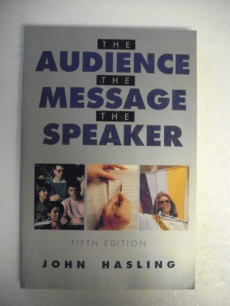 The Audience, the Message, the Speaker